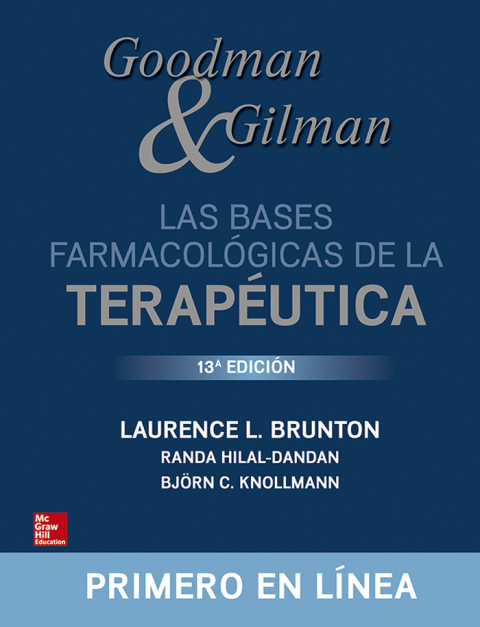 GOODMAN & GILMAN. LAS BASES FARMACOLGICAS DE LA TERAPUTICA
