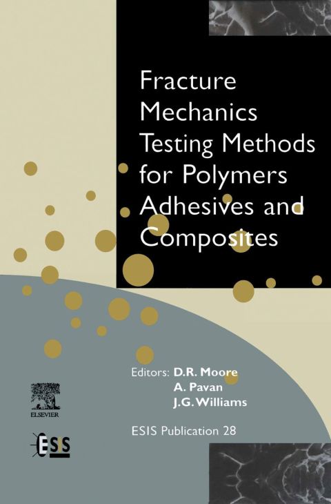 FRACTURE MECHANICS TESTING METHODS FOR POLYMERS, ADHESIVES AND COMPOSITES