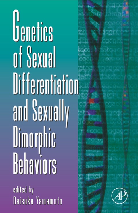 GENETICS OF SEXUAL DIFFERENTIATION AND SEXUALLY DIMORPHIC BEHAVIORS