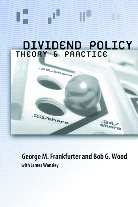 DIVIDEND POLICY: THEORY AND PRACTICE