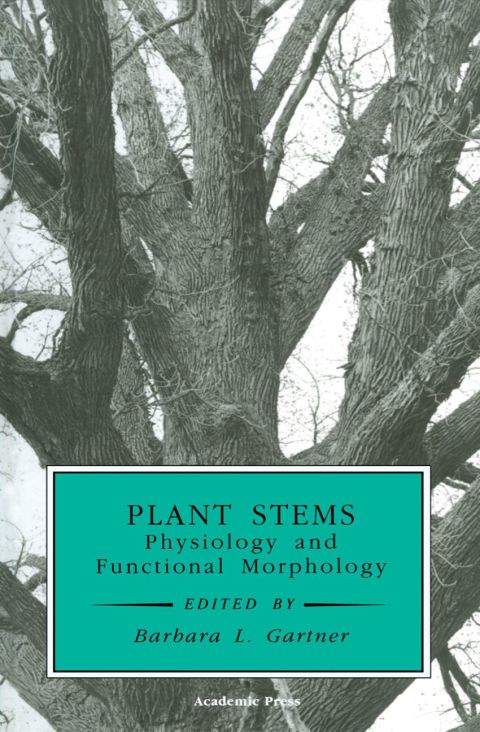 PLANT STEMS: PHYSIOLOGY AND FUNCTIONAL MORPHOLOGY