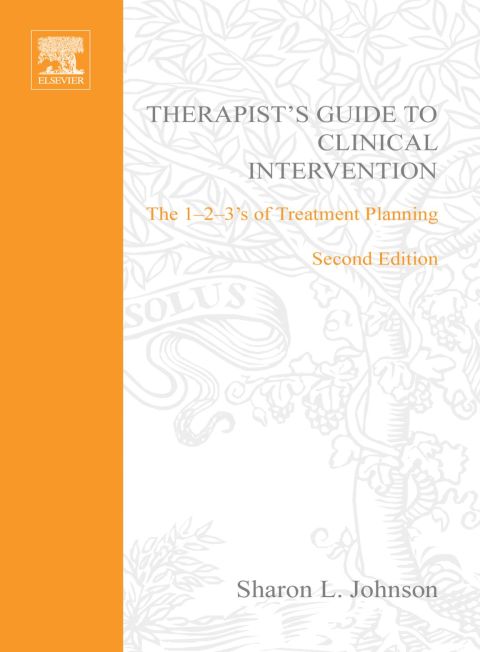 THERAPIST'S GUIDE TO CLINICAL INTERVENTION: THE 1-2-3'S OF TREATMENT PLANNING