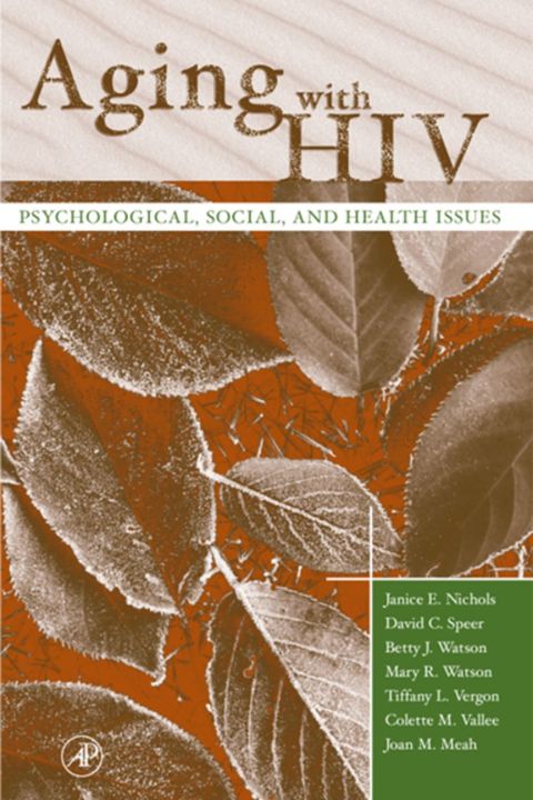 AGING WITH HIV: PSYCHOLOGICAL, SOCIAL, AND HEALTH ISSUES