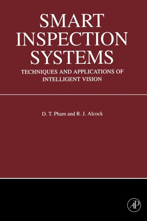 SMART INSPECTION SYSTEMS: TECHNIQUES AND APPLICATIONS OF INTELLIGENT VISION