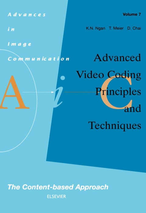 ADVANCED VIDEO CODING: PRINCIPLES AND TECHNIQUES: THE CONTENT-BASED APPROACH