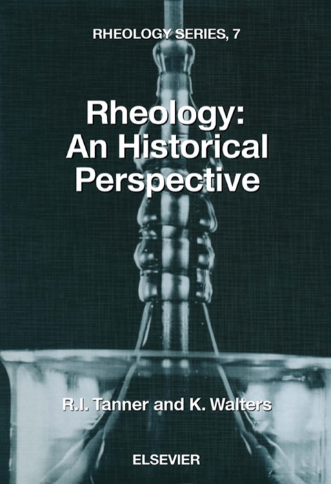 RHEOLOGY: AN HISTORICAL PERSPECTIVE
