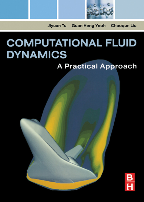 COMPUTATIONAL FLUID DYNAMICS: A PRACTICAL APPROACH