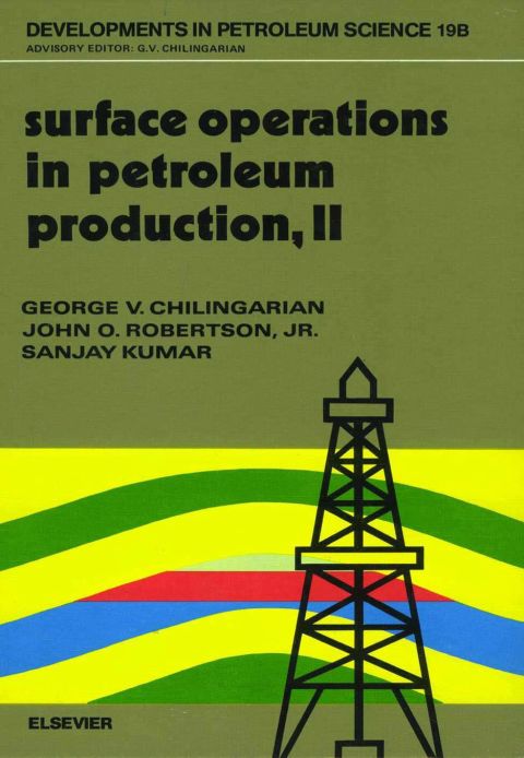 SURFACE OPERATIONS IN PETROLEUM PRODUCTION, II
