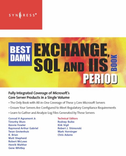 THE BEST DAMN EXCHANGE, SQL AND IIS BOOK PERIOD