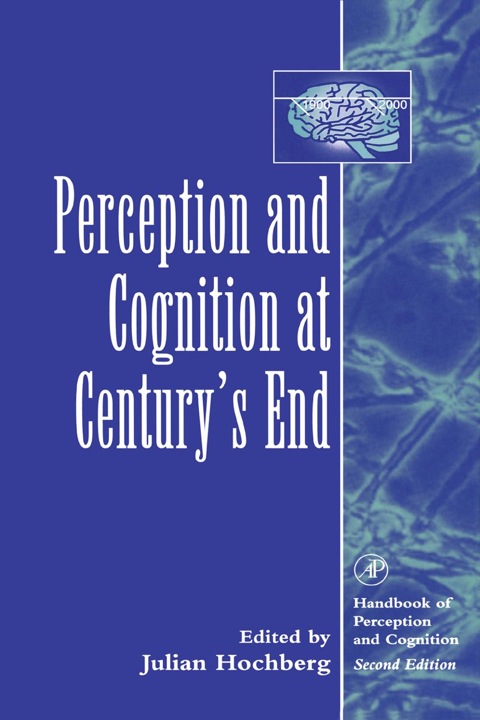 PERCEPTION AND COGNITION AT CENTURY'S END: HISTORY, PHILOSOPHY, THEORY