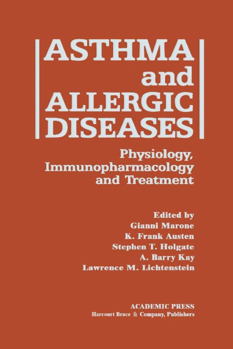 ASTHMA AND ALLERGIC DISEASES: PHYSIOLOGY, IMMUNOPHARMACOLOGY, AND TREATMENT   FIFTH INTERNATIONAL SYMPOSIUM