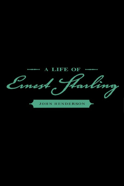 A LIFE OF ERNEST STARLING