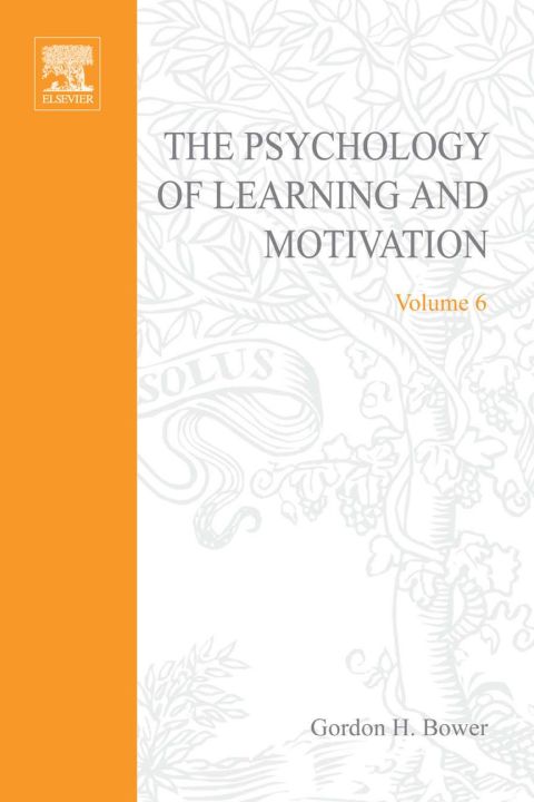PSYCHOLOGY OF LEARNING&MOTIVATION:V.6: V.6
