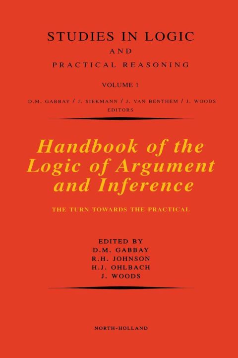 HANDBOOK OF THE LOGIC OF ARGUMENT AND INFERENCE: THE TURN TOWARDS THE PRACTICAL