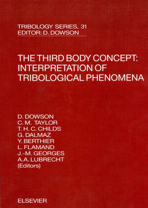 THE THIRD BODY CONCEPT: INTERPRETATION OF TRIBOLOGICAL PHENOMENA: INTERPRETATION OF TRIBOLOGICAL PHENOMENA