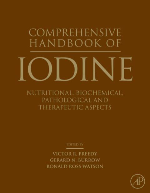 COMPREHENSIVE HANDBOOK OF IODINE: NUTRITIONAL, BIOCHEMICAL, PATHOLOGICAL AND THERAPEUTIC ASPECTS