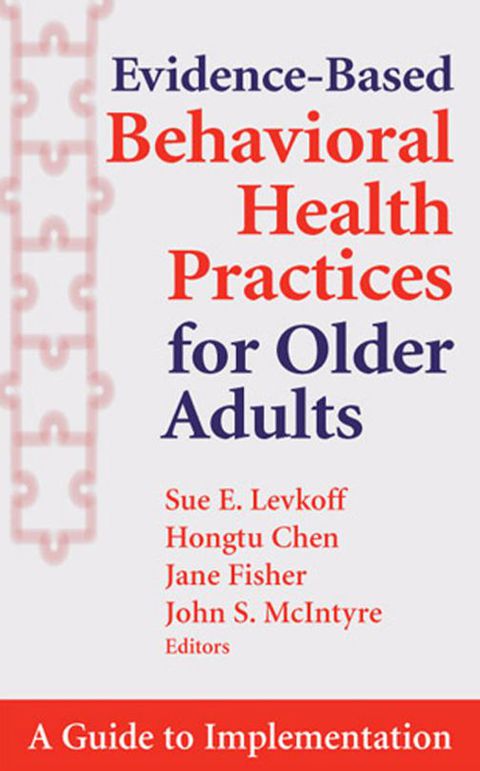 EVIDENCE-BASED BEHAVIORAL HEALTH PRACTICES FOR OLDER ADULTS