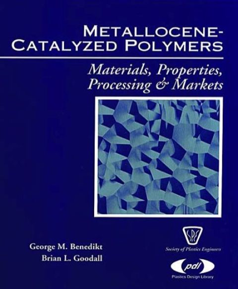 METALLOCENE CATALYZED POLYMERS: MATERIALS, PROCESSING AND MARKETS