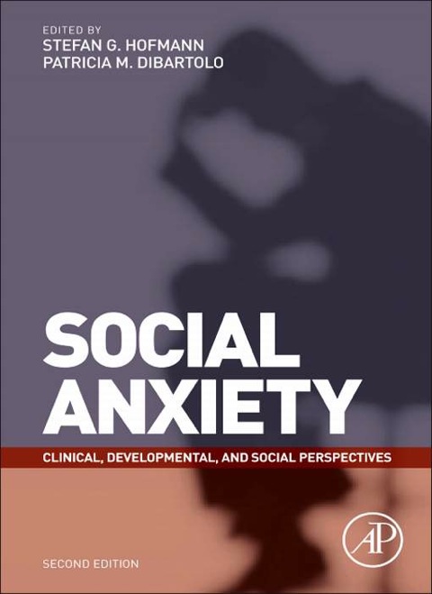 SOCIAL ANXIETY: CLINICAL, DEVELOPMENTAL, AND SOCIAL PERSPECTIVES