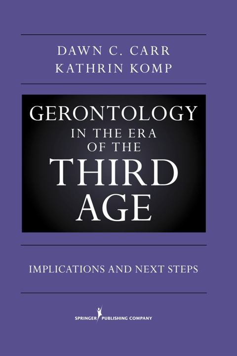 GERONTOLOGY IN THE ERA OF THE THIRD AGE