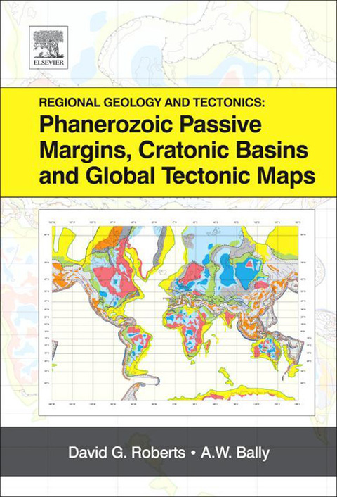 REGIONAL GEOLOGY AND TECTONICS: PHANEROZOIC PASSIVE MARGINS, CRATONIC BASINS AND GLOBAL TECTONIC MAPS: PHANEROZOIC PASSIVE MARGINS, CRATONIC BASINS AND GLOBAL TECTONIC MAPS