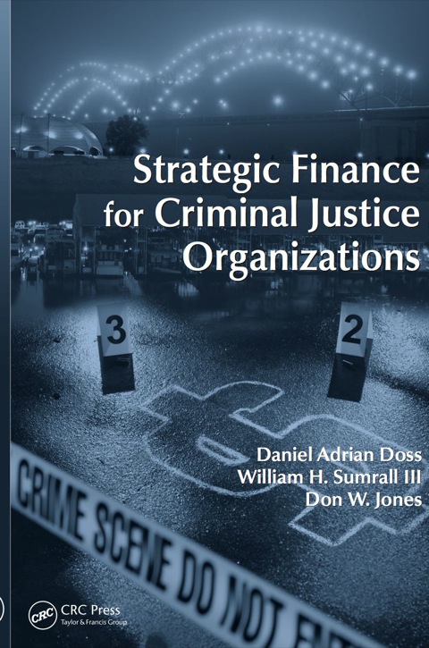 STRATEGIC FINANCE FOR CRIMINAL JUSTICE ORGANIZATIONS