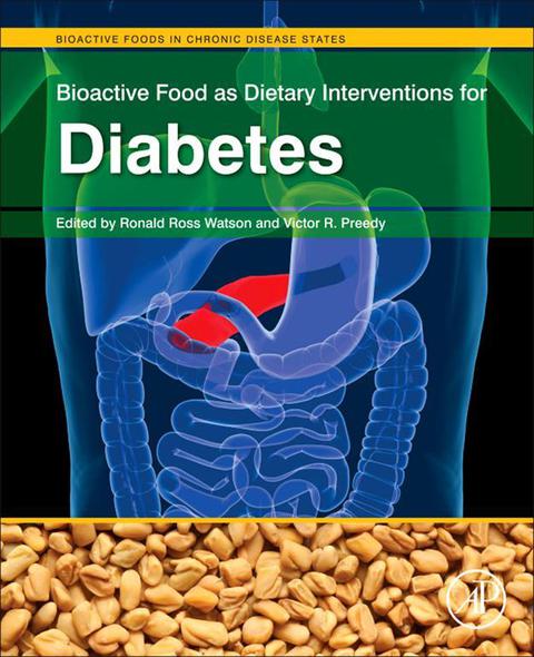 BIOACTIVE FOOD AS DIETARY INTERVENTIONS FOR DIABETES: BIOACTIVE FOODS IN CHRONIC DISEASE STATES