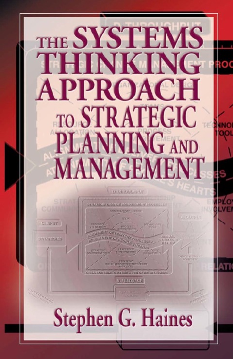 THE SYSTEMS THINKING APPROACH TO STRATEGIC PLANNING AND MANAGEMENT