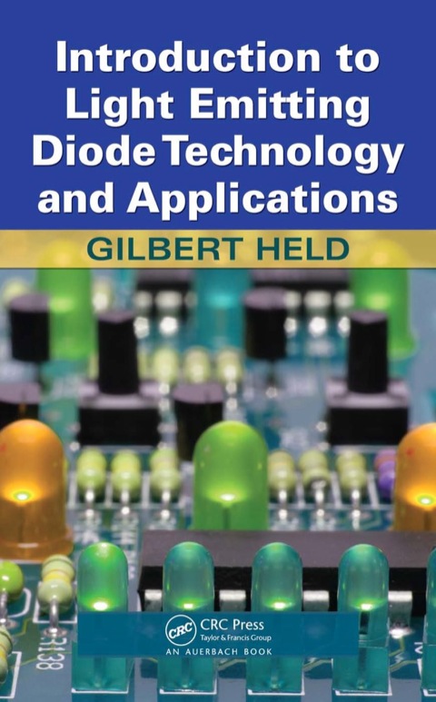 INTRODUCTION TO LIGHT EMITTING DIODE TECHNOLOGY AND APPLICATIONS