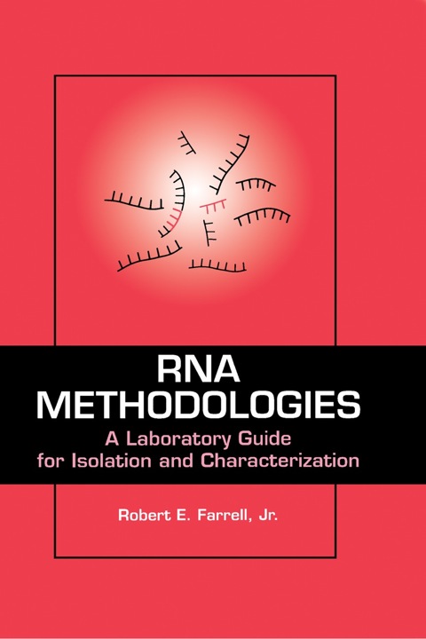 RNA METHODOLOGIES: A LABORATORY GUIDE FOR ISOLATION AND CHARACTERIZATION