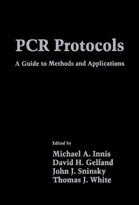 PCR PROTOCOLS: A GUIDE TO METHODS AND APPLICATIONS