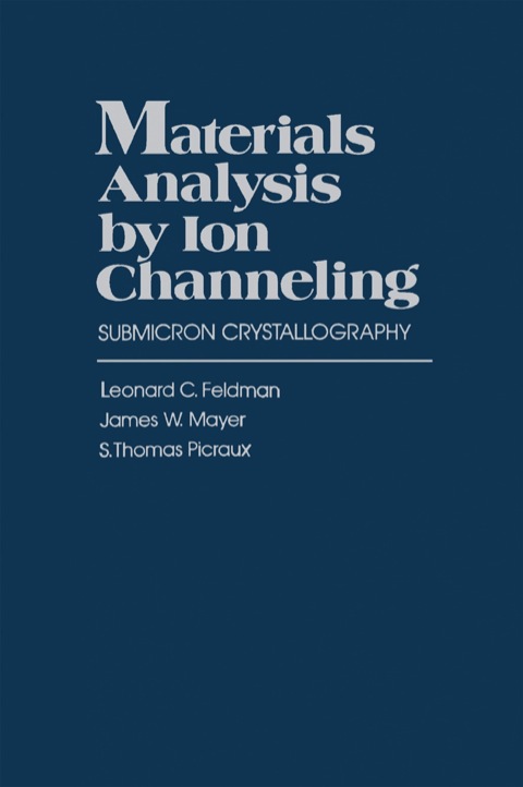 MATERIALS ANALYSIS BY ION CHANNELING: SUBMICRON CRYSTALLOGRAPHY
