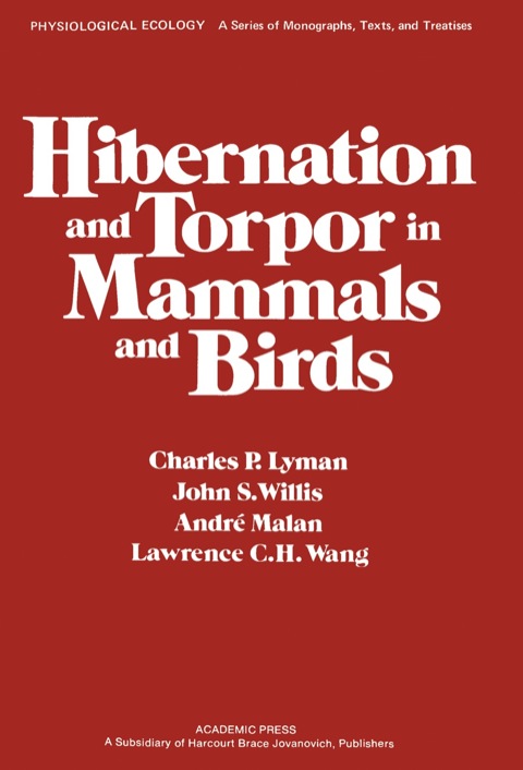 HIBERNATION AND TORPOR IN MAMMALS AND BIRDS