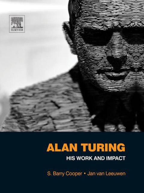 ALAN TURING: HIS WORK AND IMPACT: HIS WORK AND IMPACT