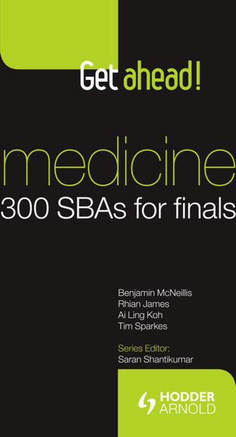 GET AHEAD! MEDICINE: 300 SBAS FOR FINALS