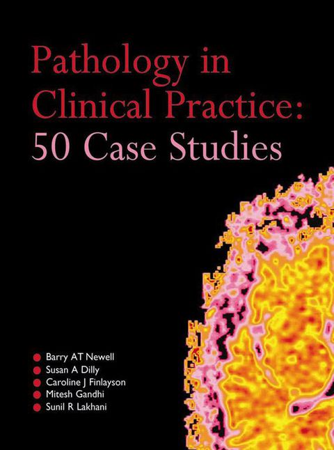 PATHOLOGY IN CLINICAL PRACTICE: 50 CASE STUDIES