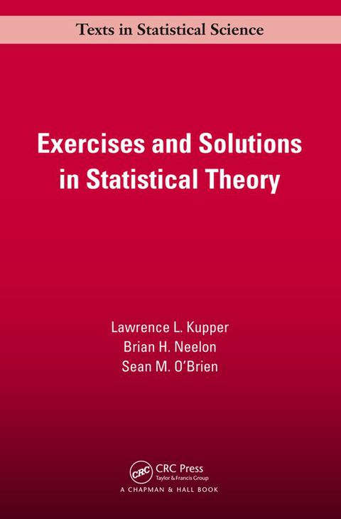EXERCISES AND SOLUTIONS IN STATISTICAL THEORY