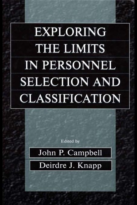 EXPLORING THE LIMITS IN PERSONNEL SELECTION AND CLASSIFICATION