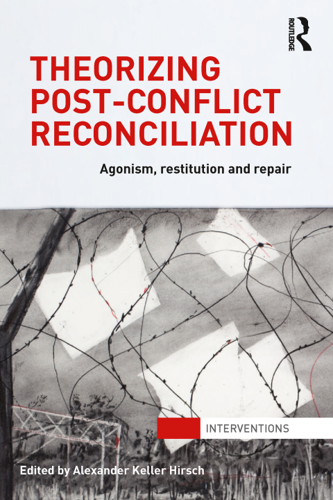 THEORIZING POST-CONFLICT RECONCILIATION