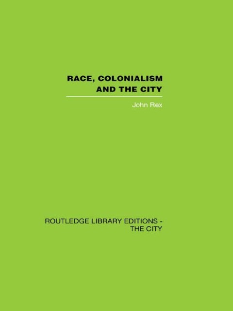 RACE, COLONIALISM AND THE CITY