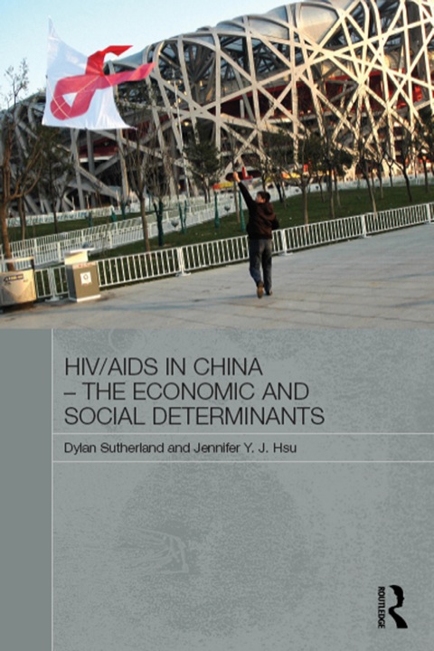 HIV/AIDS IN CHINA - THE ECONOMIC AND SOCIAL DETERMINANTS