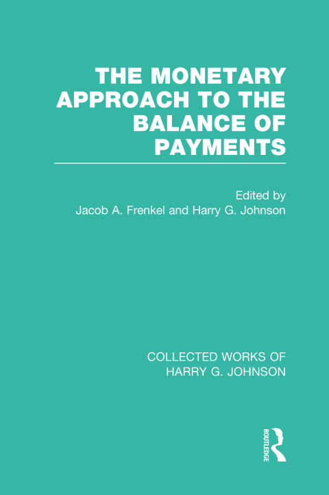 THE MONETARY APPROACH TO THE BALANCE OF PAYMENTS