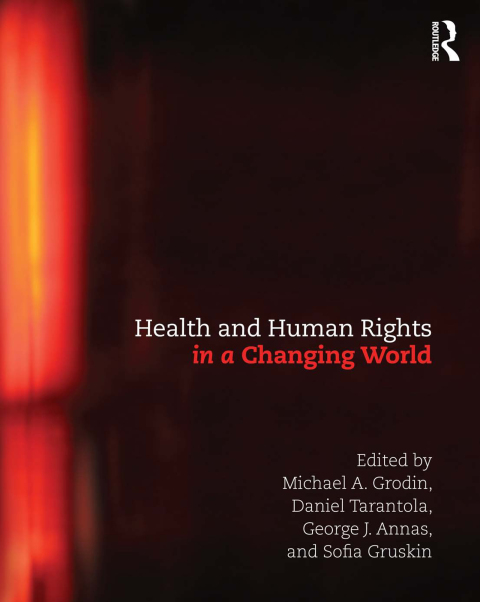 HEALTH AND HUMAN RIGHTS IN A CHANGING WORLD