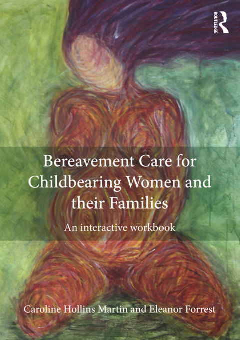 BEREAVEMENT CARE FOR CHILDBEARING WOMEN AND THEIR FAMILIES