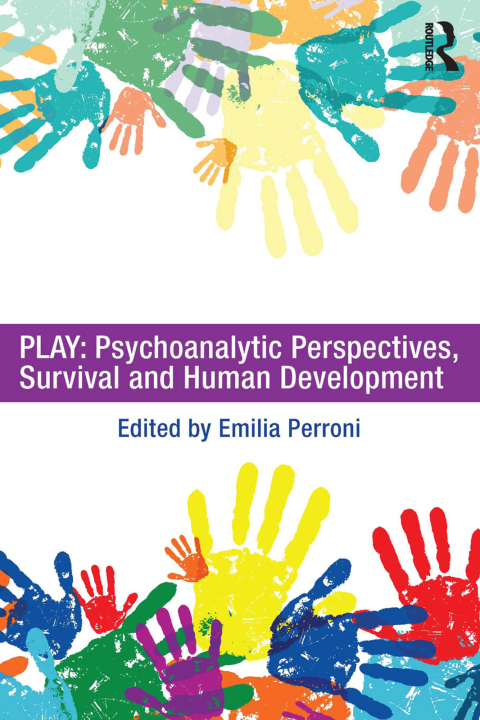 PLAY: PSYCHOANALYTIC PERSPECTIVES, SURVIVAL AND HUMAN DEVELOPMENT
