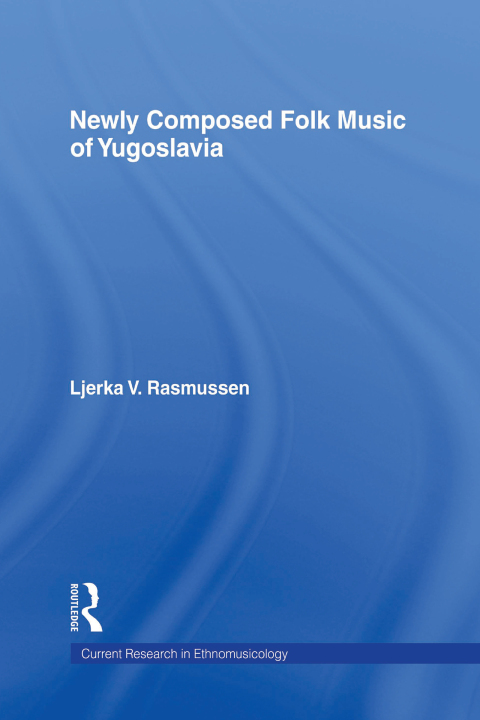 NEWLY COMPOSED FOLK MUSIC OF YUGOSLAVIA