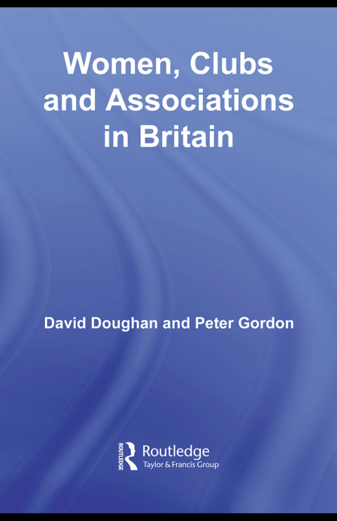 WOMEN, CLUBS AND ASSOCIATIONS IN BRITAIN