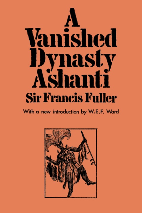 A VANISHED DYNASTY - ASHANTI
