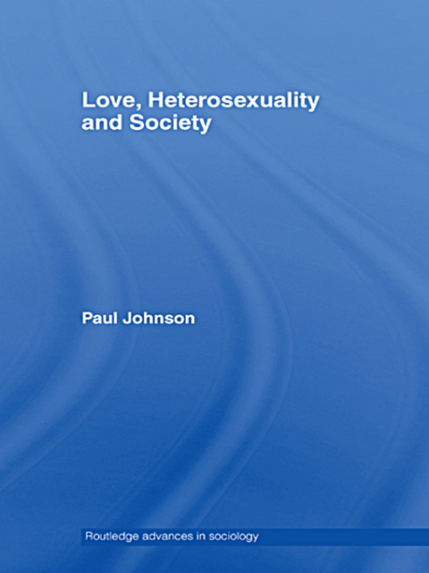 LOVE, HETEROSEXUALITY AND SOCIETY