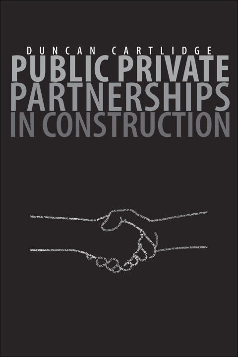 PUBLIC PRIVATE PARTNERSHIPS IN CONSTRUCTION
